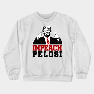 Trump Thumbs Up Impeach Nancy Pelosi Crewneck Sweatshirt